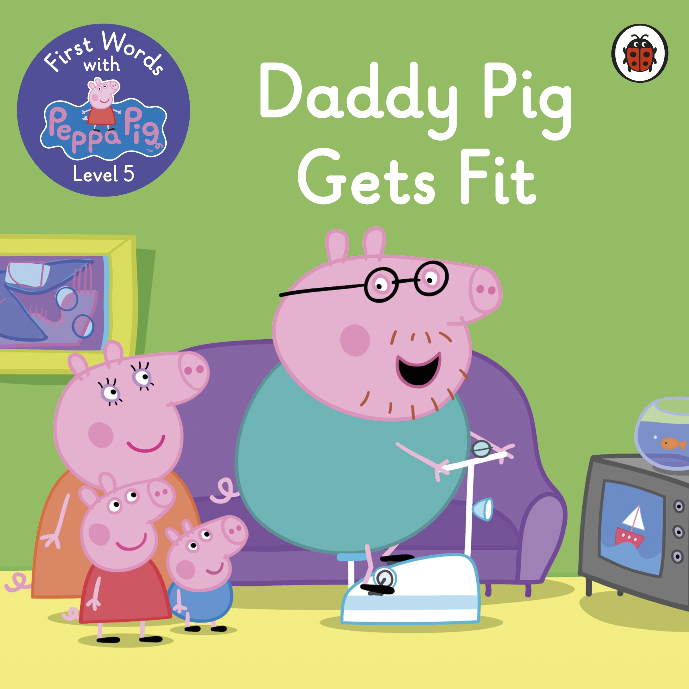 First Words With Peppa Level 5 Daddy Pig Gets Fit Ladybird Education